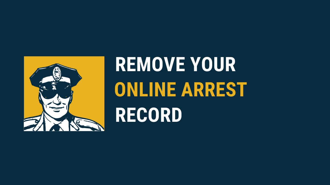 Clear Your Name: Strategies for Removing Online Arrest Records and Protecting Your Privacy Clear Your Name: Strategies for Removing Online Arrest Records and Protecting Your Privacy